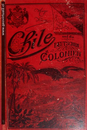 Hugo Kunz (1890) Die Deutschen Kolonien in Chile
