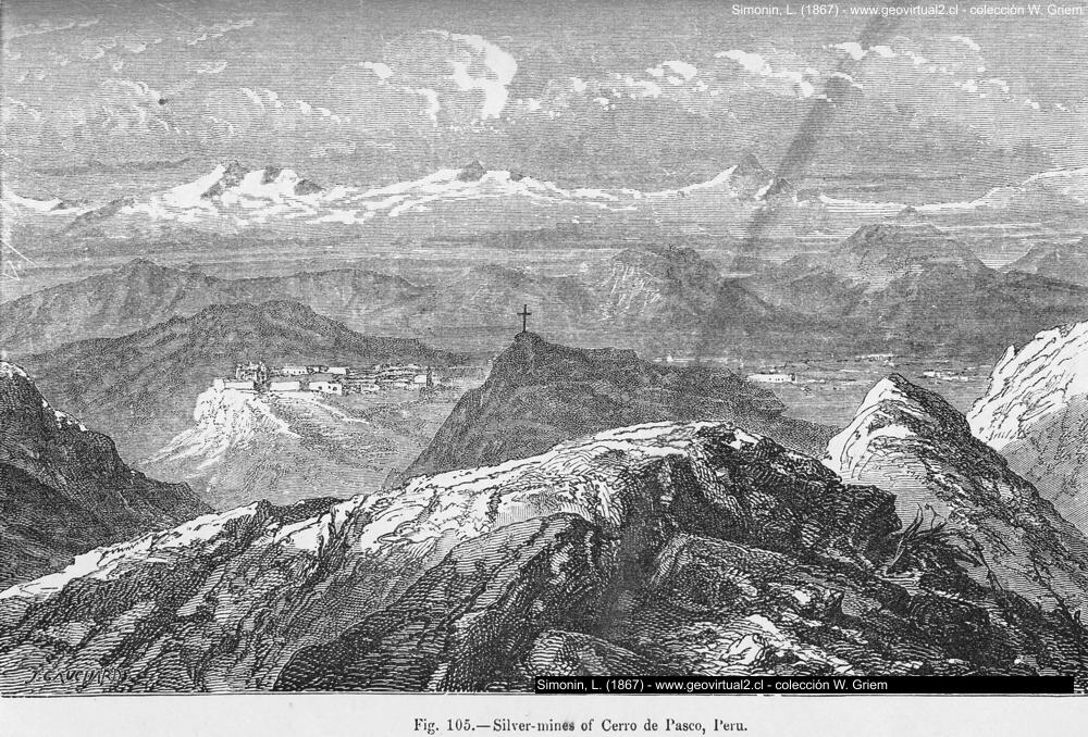 Cerro Pasco en Perú - minas de plata - de Simonin, 1869